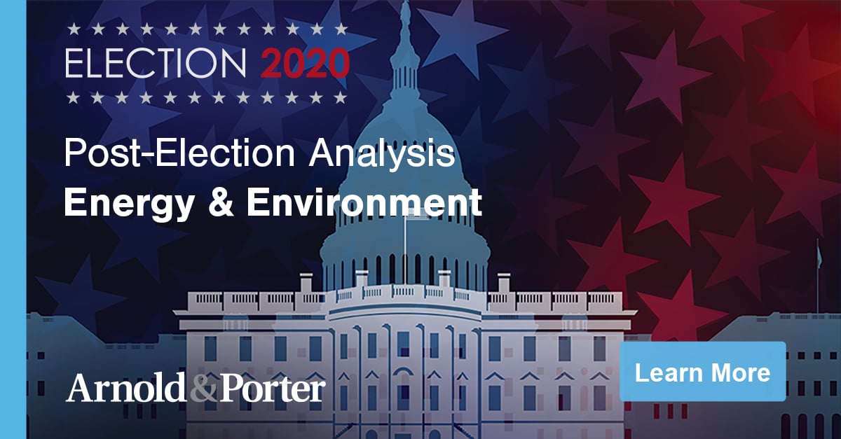 Post-Election Analysis 2020: Energy & Environment | Advisories | Arnold ...